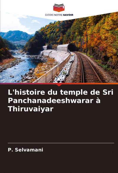 L’histoire du temple de Sri Panchanadeeshwarar à Thiruvaiyar