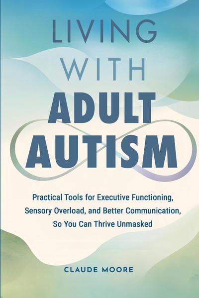 Living with Adult Autism