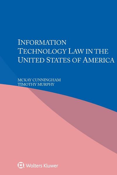 Cunningham, M: Information Technology Law in the United Stat