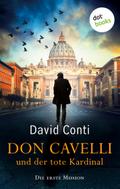 Don Cavelli und der tote Kardinal: Die erste Mission