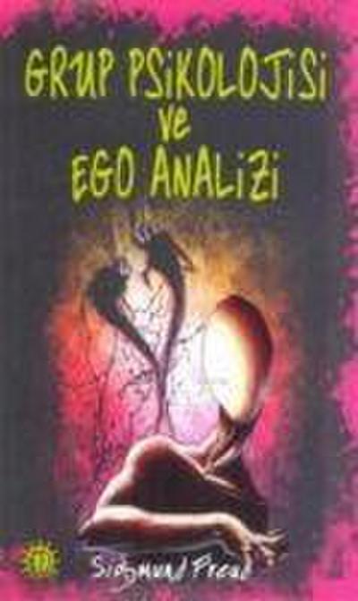 Grup Psikolojisi Ve Ego Analizi
