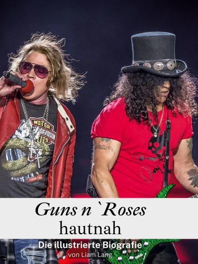 Guns n`Roses hautnah