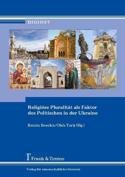 Religiöse Pluralität als Faktor des Politischen in der Ukraine