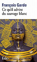 Ce qu’il advint de sauvage blanc
