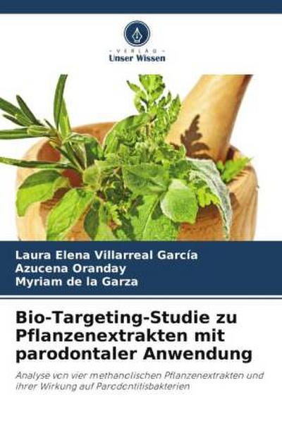 Bio-Targeting-Studie zu Pflanzenextrakten mit parodontaler Anwendung