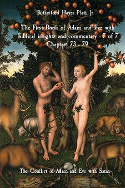 The First Book of Adam and Eve with biblical insights and commentary - 7 of 7 Chapters 73 - 79