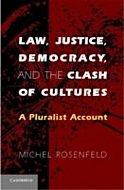 Law, Justice, Democracy, and the Clash of Cultures