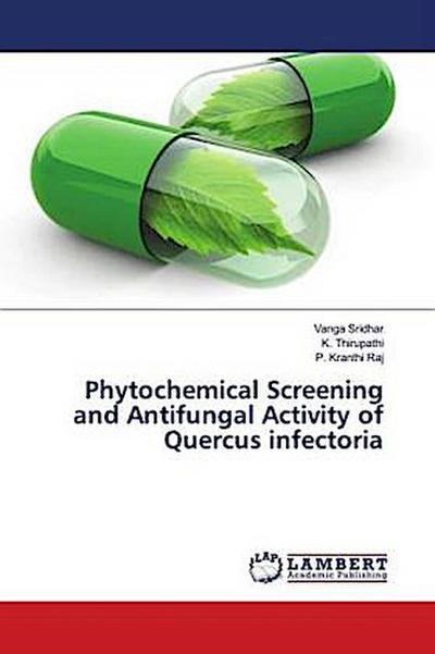 Phytochemical Screening and Antifungal Activity of Quercus infectoria