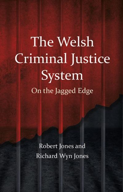 The Welsh Criminal Justice System