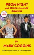 Prom Night and Other Man-made Disasters