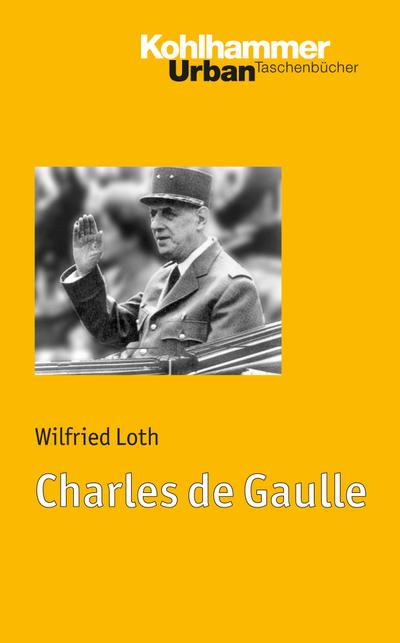 Charles de Gaulle (Urban-Taschenbücher, Band 660)