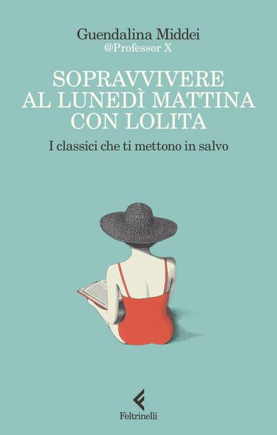 Sopravvivere al lunedì mattina con Lolita. I classici che ti mettono in salvo