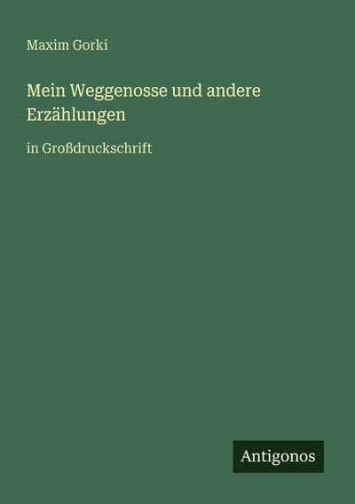 Mein Weggenosse und andere Erzählungen