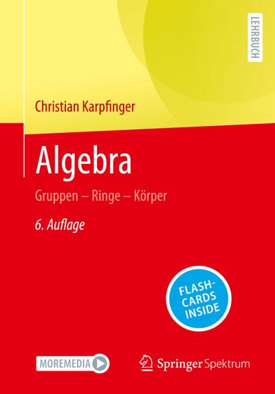 Algebra: Gruppen – Ringe – Körper