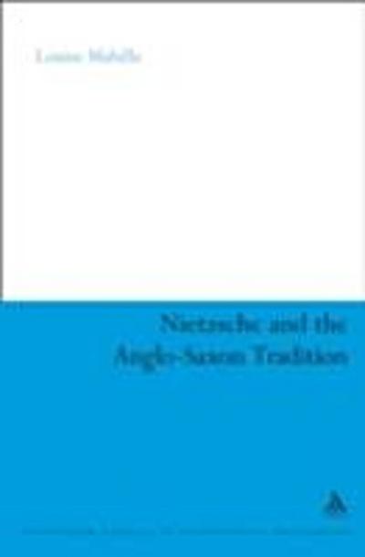 Nietzsche and the Anglo-Saxon Tradition