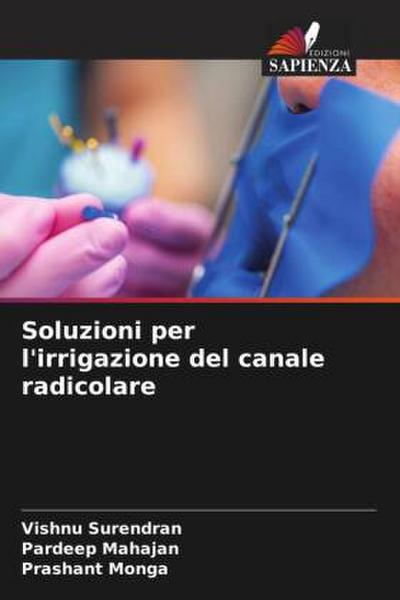 Soluzioni per l’irrigazione del canale radicolare