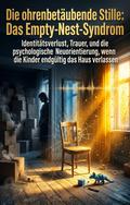 Die ohrenbetäubende Stille: Das Empty-Nest-Syndrom