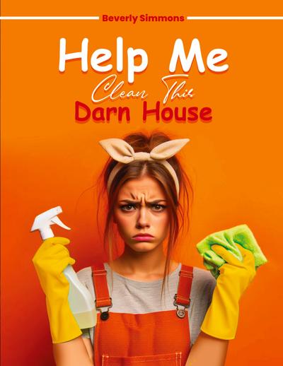 Help Me Clean This Darn House