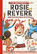 Rosie Revere and the Raucous Riveters