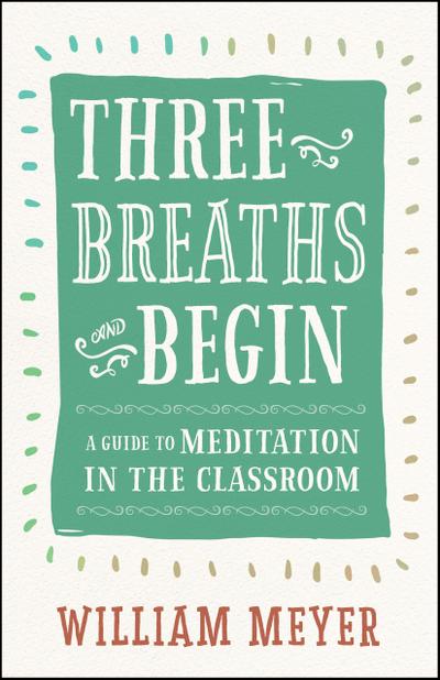 Three Breaths and Begin