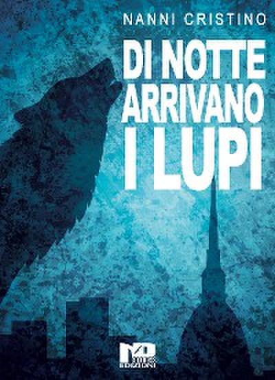 Di notte arrivano i lupi