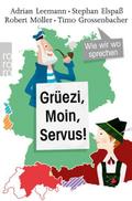 Grüezi, Moin, Servus!