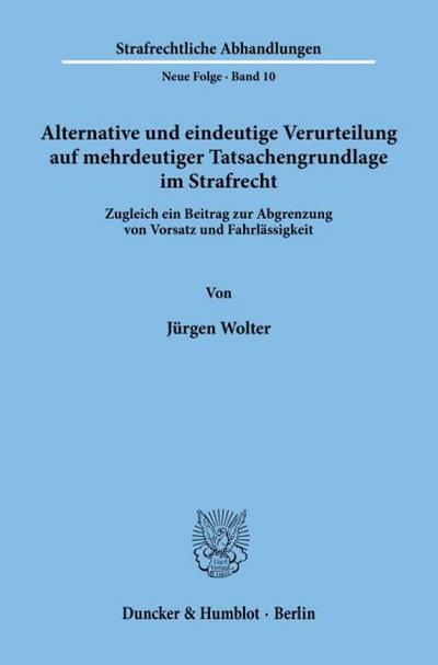 Alternative und eindeutige Verurteilung auf mehrdeutiger Tatsachengrundlage im Strafrecht.