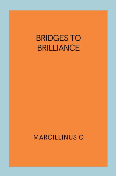 O, M: Bridges to Brilliance