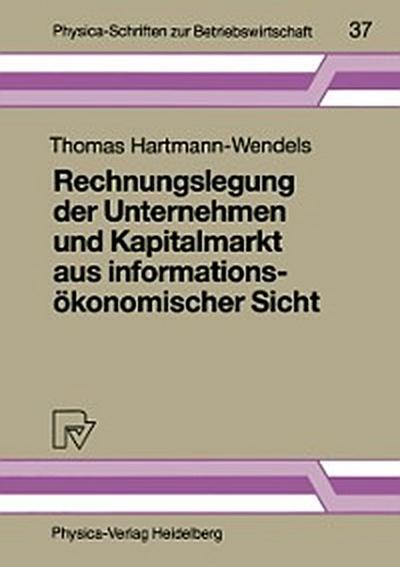 Rechnungslegung der Unternehmen und Kapitalmarkt aus informationsökonomischer Sicht