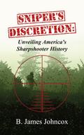 Sniper’s Discretion: Unveiling America’s Sharpshooter History