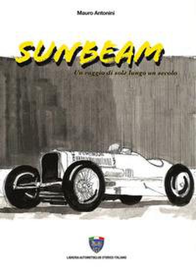 Antonini, M: Sunbeam. Una raggio di sole lungo un secolo
