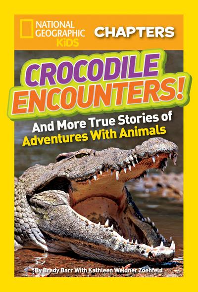 National Geographic Kids Chapters: Crocodile Encounters!