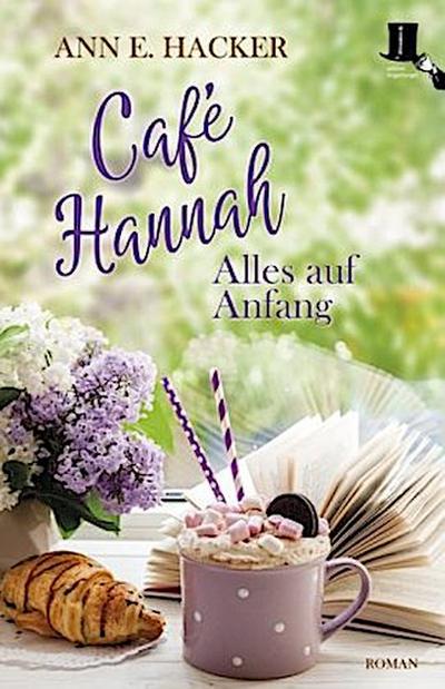 Café Hannah - Alles auf Anfang