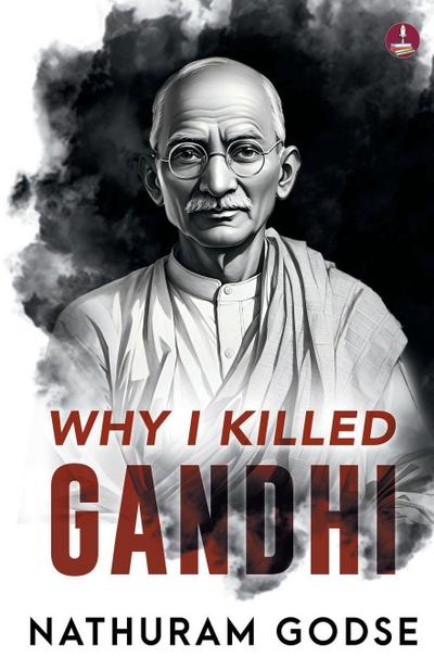 Why I Killed Gandhi