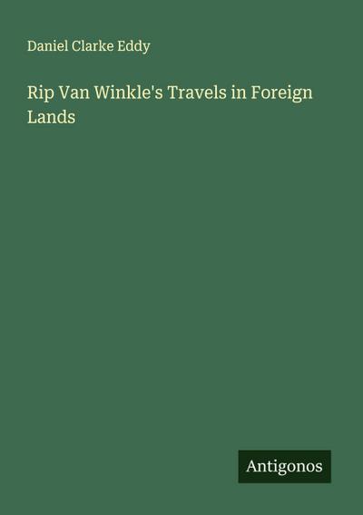 Rip Van Winkle’s Travels in Foreign Lands