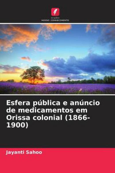 Esfera pública e anúncio de medicamentos em Orissa colonial (1866-1900)