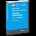 Deutsches Dachdeckerhandwerk - Regeln für Metallarbeiten im Dachdeckerhandwerk