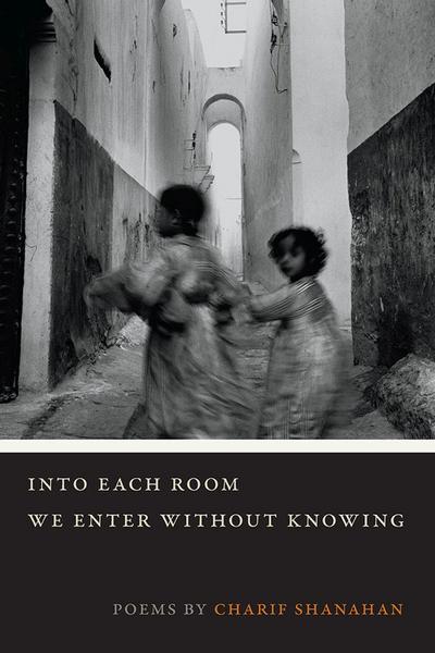 Into Each Room We Enter Without Knowing