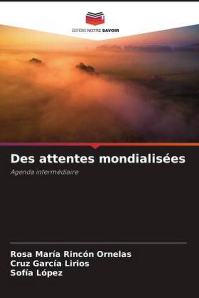 Des attentes mondialisées