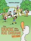 The Duck Who Loved Ice Cream