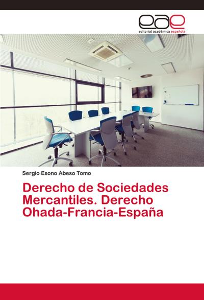 Derecho de Sociedades Mercantiles. Derecho Ohada-Francia-España
