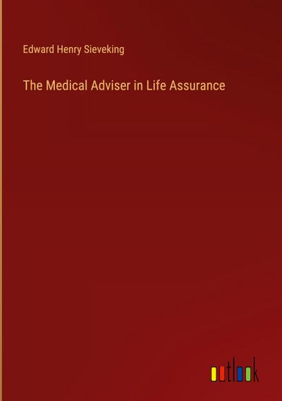The Medical Adviser in Life Assurance