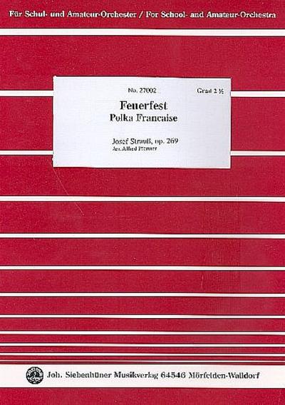 Feuerfest Polka op.269für Orchester