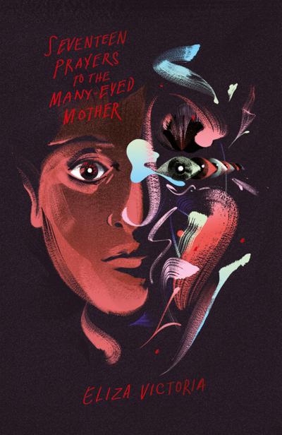 Seventeen Prayers to the Many-Eyed Mother