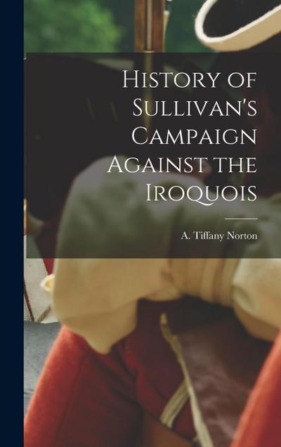 History of Sullivan’s Campaign Against the Iroquois