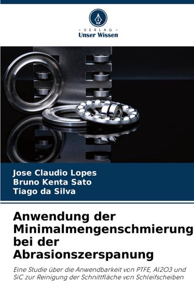 Anwendung der Minimalmengenschmierung bei der Abrasionszerspanung
