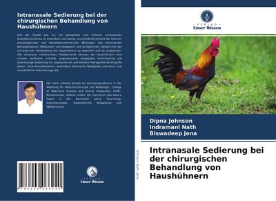 Intranasale Sedierung bei der chirurgischen Behandlung von Haushühnern