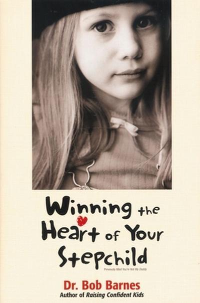 The Winning the Heart of Your Stepchild