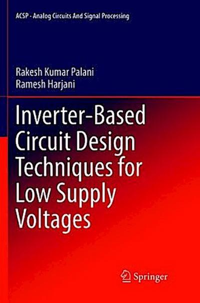 Inverter-Based Circuit Design Techniques for Low Supply Voltages