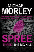 Spree Part Three: The Big Kill
